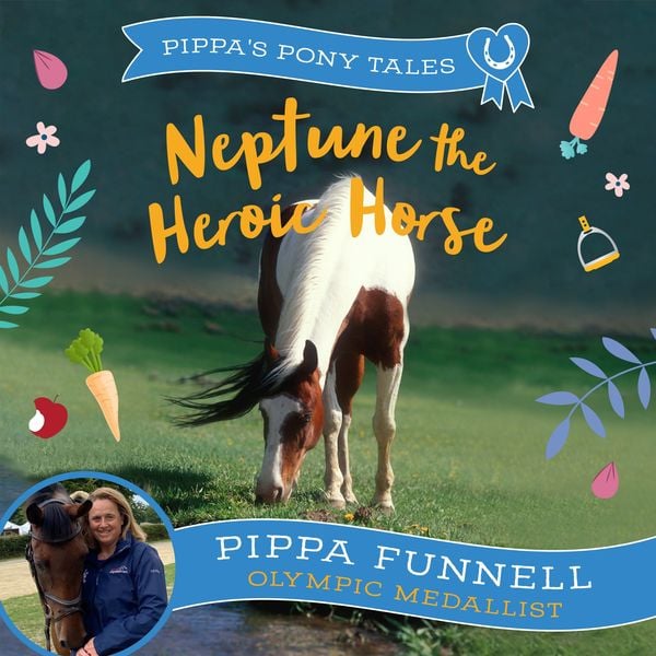 Neptune the Heroic Horse - Pippa Funnell, Audio, 9781035903191