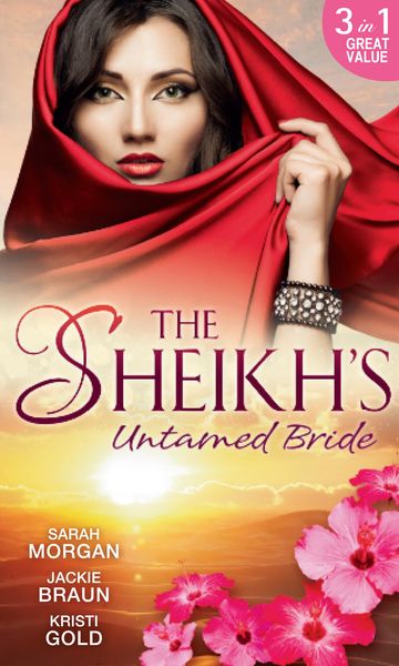 Produktbild: The Sheikh's Untamed Bride: Lost to the Desert Warrior / Sheikh in the City / Her Ardent Sheikh