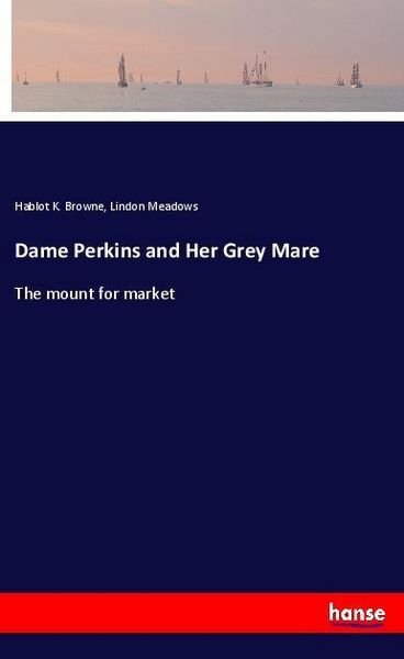 Produktbild: Dame Perkins and Her Grey Mare