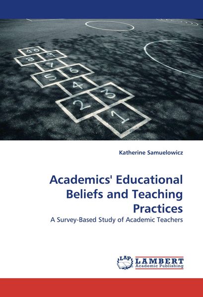 Produktbild: Academics'' Educational Beliefs and Teaching Practices