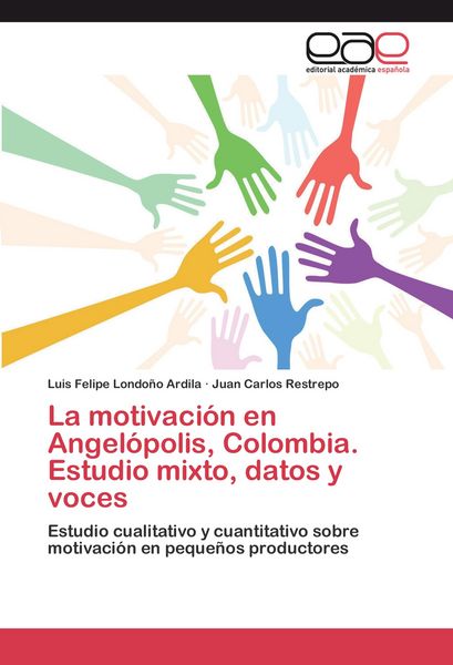 Produktbild: La motivaci&oacute;n en Angel&oacute;polis, Colombia. Estudio mixto, datos y voces