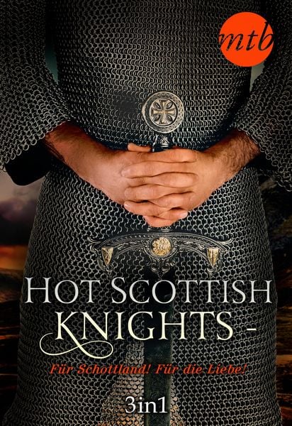 Produktbild: Hot Scottish Knights - F&uuml;r Schottland! F&uuml;r die Liebe!