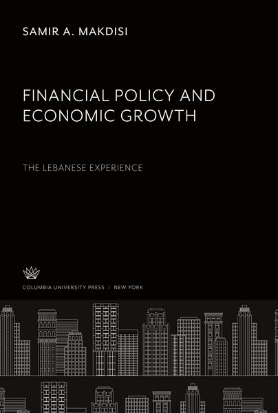 Produktbild: Financial Policy and Economic Growth the Lebanese Experience