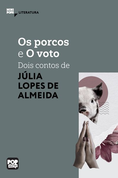 Produktbild: Os porcos e O voto: Dois contos de J&uacute;lia Lopes de Almeida