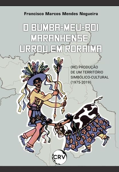 Produktbild: O bumba-meu-boi maranhense urrou em roraima