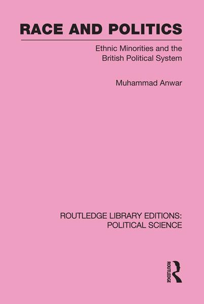 Produktbild: Race and Politics Routledge Library Editions: Political Science: Volume 38