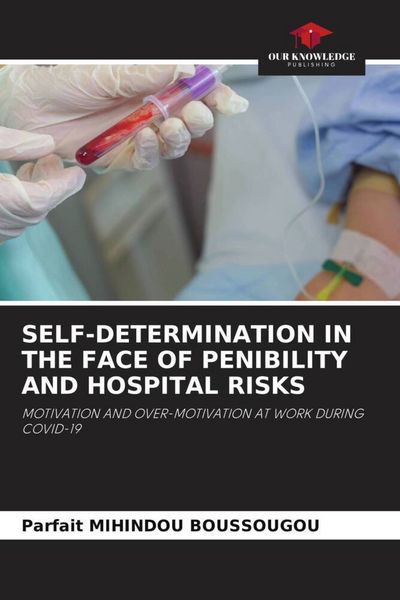 Produktbild: Self-Determination in The Face Of Penibility and Hospital Risks