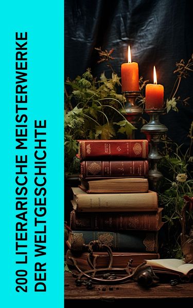 Produktbild: 200 Literarische Meisterwerke der Weltgeschichte
