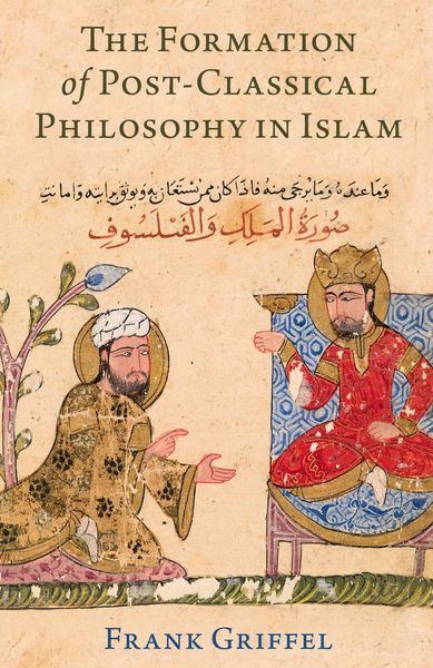Produktbild: The Formation of Post-Classical Philosophy in Islam