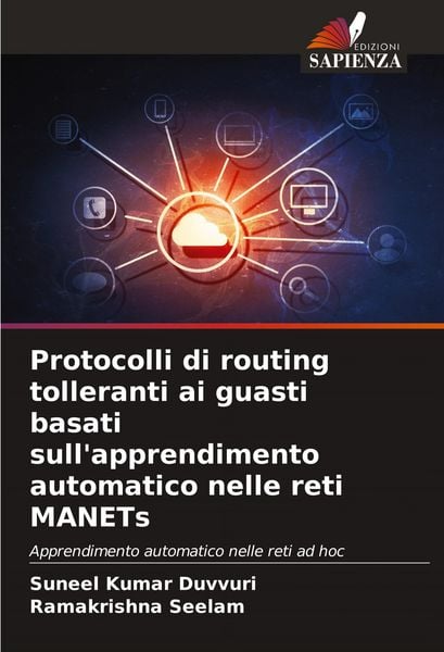 Produktbild: Protocolli di routing tolleranti ai guasti basati sull'apprendimento automatico nelle reti MANETs