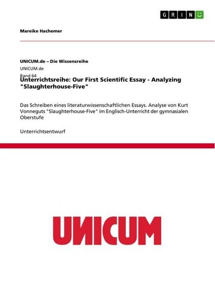 Produktbild: Unterrichtsreihe: Our First Scientific Essay - Analyzing "Slaughterhouse-Five"