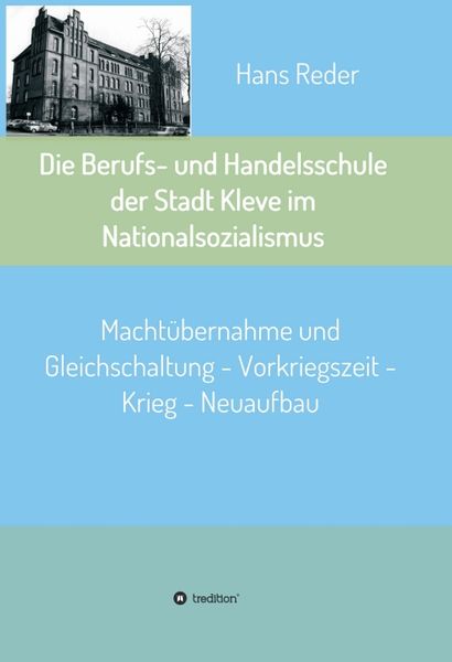 Produktbild: Die Berufs- und Handelsschule der Stadt Kleve im Nationalsozialismus