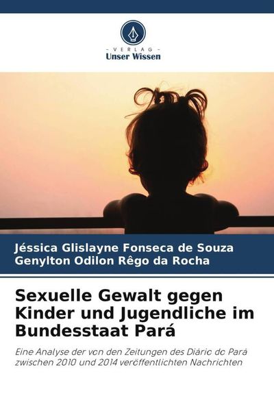 Sexuelle Gewalt Gegen Kinder Und Jugendliche Im Bundesstaat Pará Von