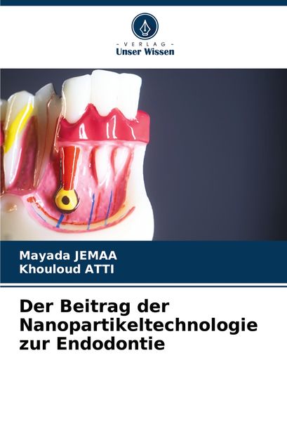 Produktbild: Der Beitrag der Nanopartikeltechnologie zur Endodontie