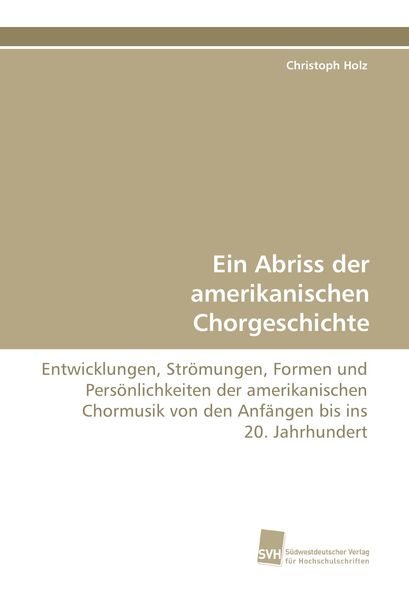 Produktbild: Ein Abriss der amerikanischen Chorgeschichte