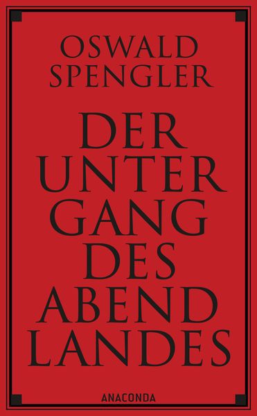 Produktbild: Der Untergang des Abendlandes. Vollst&auml;ndige Ausgabe