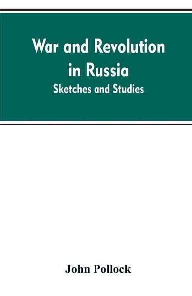 Produktbild: War and revolution in Russia; sketches and studies