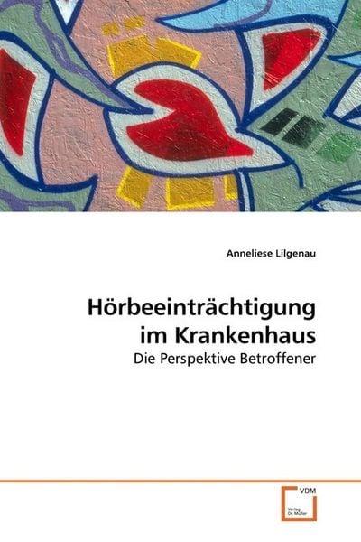 Produktbild: Lilgenau, A: H&ouml;rbeeintr&auml;chtigung im Krankenhaus