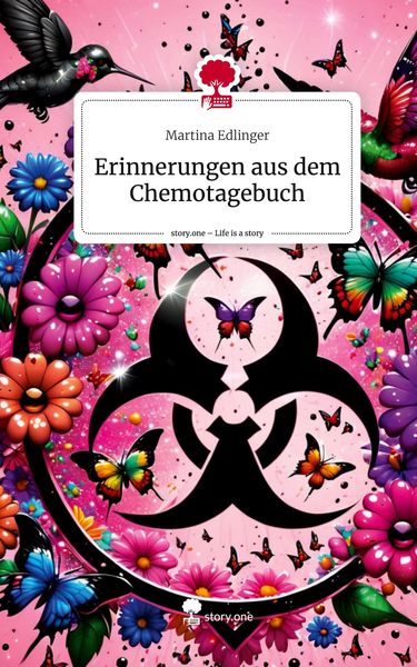 Produktbild: Erinnerungen aus dem Chemotagebuch. Life is a Story - story.one