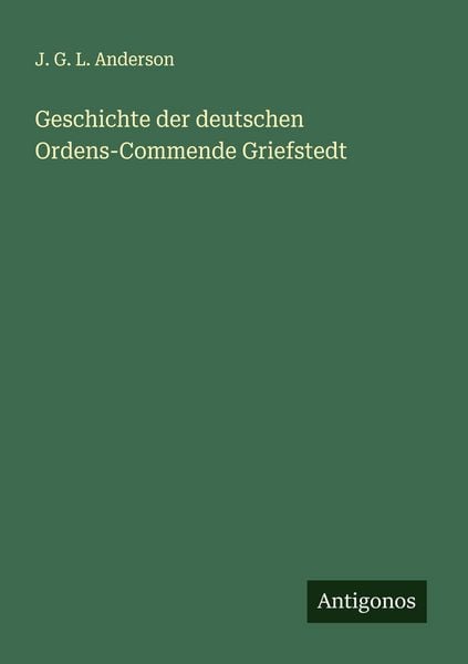 Produktbild: Geschichte der deutschen Ordens-Commende Griefstedt