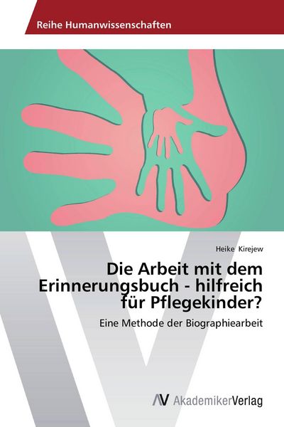 Produktbild: Die Arbeit mit dem Erinnerungsbuch - hilfreich f&uuml;r Pflegekinder?
