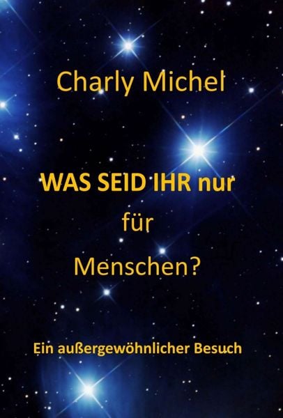 Produktbild: WAS SEID IHR nur f&uuml;r Menschen