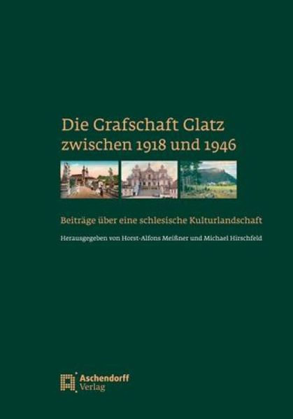 Produktbild: Die Grafschaft Glatz zwischen 1918-1946