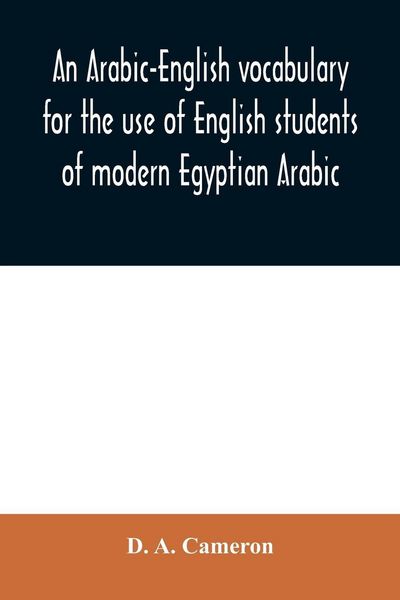 Produktbild: An Arabic-English vocabulary for the use of English students of modern Egyptian Arabic