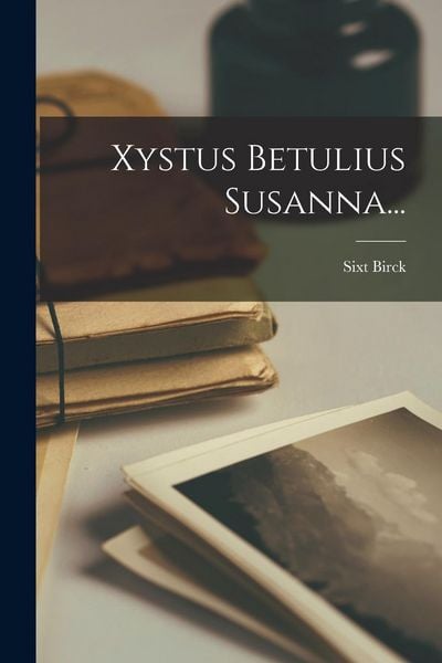 Produktbild: Xystus Betulius Susanna...