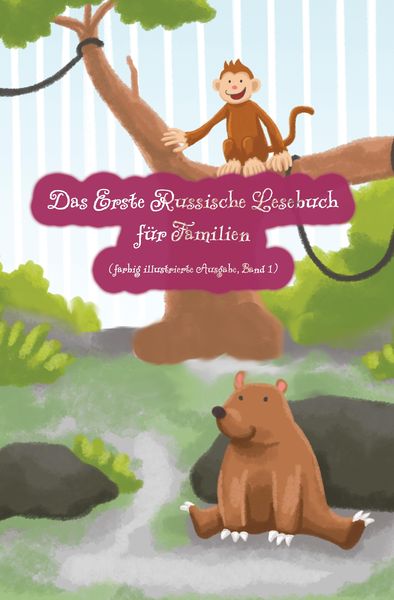 Produktbild: Das Erste Russische Lesebuch f&uuml;r Familien (farbig illustrierte Ausgabe, Band 1)