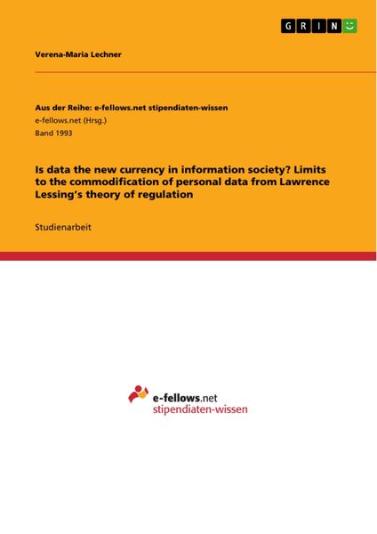 Produktbild: Is data the new currency in information society? Limits to the commodification of personal data from Lawrence Lessing's theory of regulation