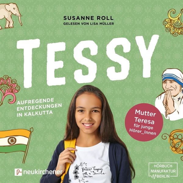 Produktbild: Tessy - Aufregende Entdeckungen in Kalkutta - Mutter Teresa f&uuml;r junge Leser_Innen (Ungek&uuml;rzt)