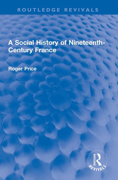 Produktbild: A Social History of Nineteenth-Century France