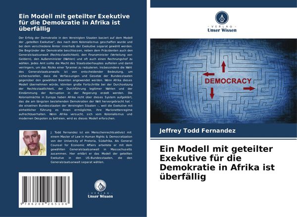 Ein Modell mit geteilter Exekutive für die Demokratie in Afrika ist überfällig, Taschenbuch von Jeffrey Todd Fernandez, Verlag Unser Wissen,