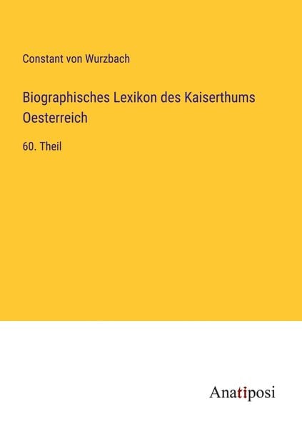 Biographisches Lexikon des Kaiserthums Oesterreich