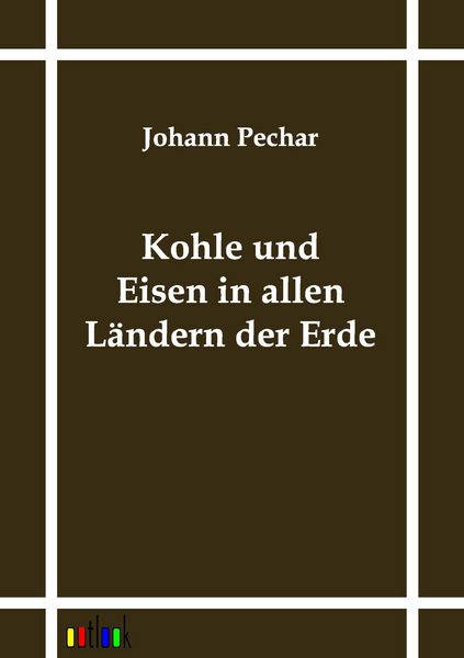 Produktbild: Kohle und Eisen in allen L&auml;ndern der Erde