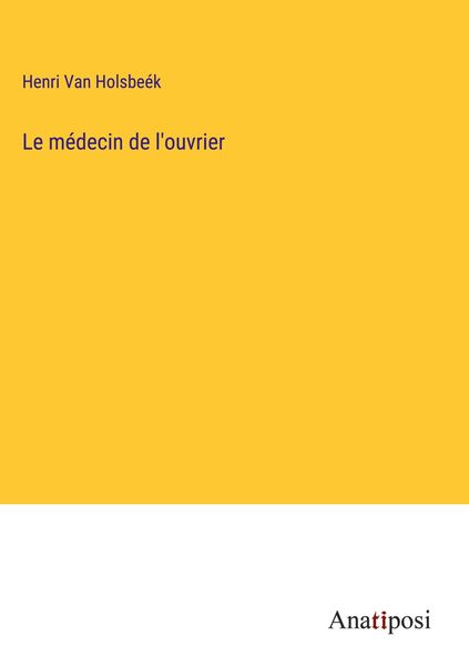 Produktbild: Le m&eacute;decin de l'ouvrier