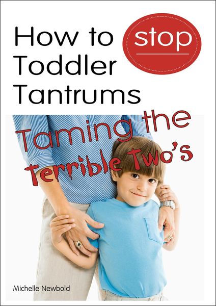 Produktbild: How To Stop Toddler Tantrums: Taming The Terrible Two's