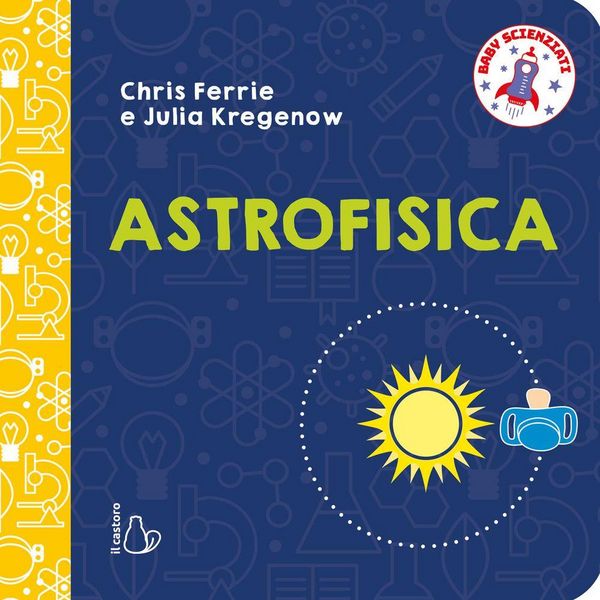 Produktbild: Astrofisica. Baby scienziati
