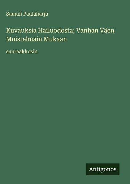 Produktbild: Kuvauksia Hailuodosta; Vanhan V&auml;en Muistelmain Mukaan