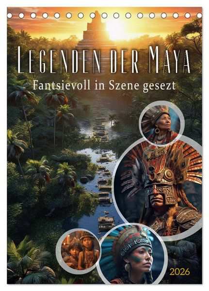 Legenden der Maya (Tischkalender 2026 DIN A5 hoch), CALVENDO Monatskalender