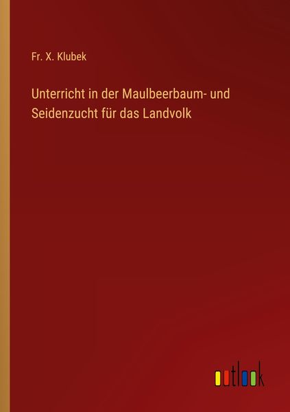 Produktbild: Unterricht in der Maulbeerbaum- und Seidenzucht f&uuml;r das Landvolk