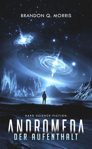Andromeda: Der Aufenthalt, Taschenbuch von Brandon Q. Morris, Belle Époque, 978-3-96357-218-0