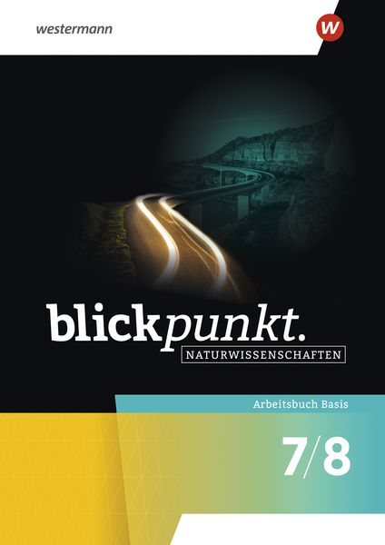 Produktbild: Blickpunkt Naturwissenschaften. Arbeitsbuch Basis 7/8. Allgemeine Ausgabe
