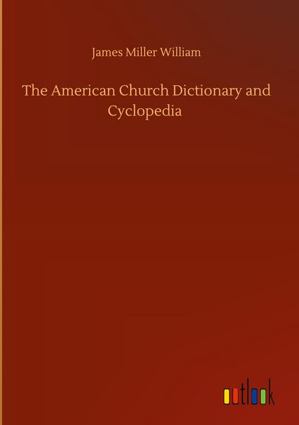 Produktbild: The American Church Dictionary and Cyclopedia