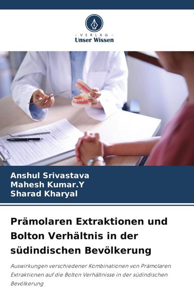 Produktbild: Pr&auml;molaren Extraktionen und Bolton Verh&auml;ltnis in der s&uuml;dindischen Bev&ouml;lkerung