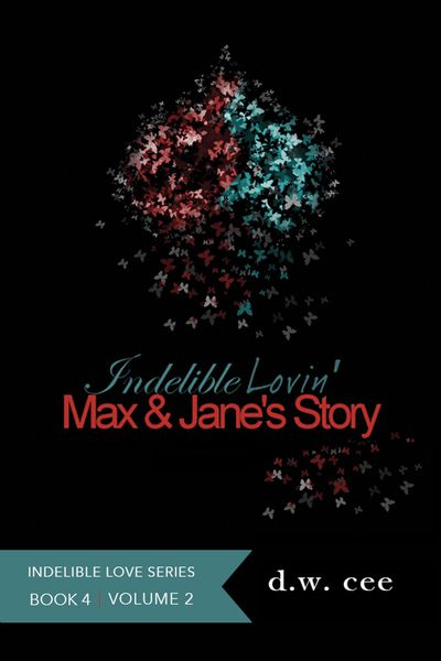 Produktbild: Indelible Lovin' - Max & Jane's Story Vol. 2 (Indelible Love, #4)