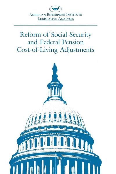 Produktbild: Reform of Social Security and Federal Pension Cost-Of-Living Adjustments: 1985, 99th Congress, 1st Session