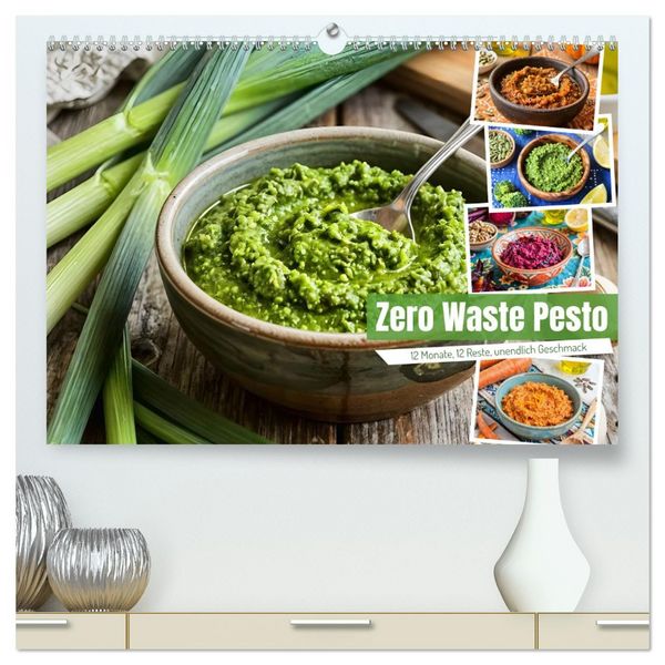 Produktbild: Zero Waste Pesto - 12 Monate, 12 Reste, unendlich Geschmack (hochwertiger Premium Wandkalender 2027 DIN A2 quer), Kunstdruck in Hochglanz