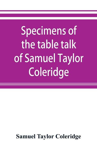 Produktbild: Specimens of the table talk of Samuel Taylor Coleridge
